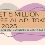 "Get 5 Million Free AI API Tokens in 2025 | Access DeepSeek’s Advanced AI Models for Free